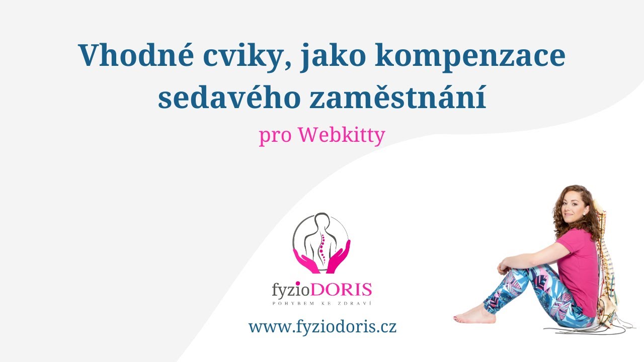 Vhodné cviky, jako kompenzace sedavého zaměstnání - pro Webkitty